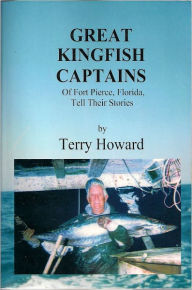 Title: Great Kingfish Captains, Author: Terry Howard