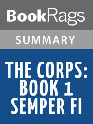 Title: The Corps: Book 1 Semper Fi by W. E. B. Griffin l Summary & Study Guide, Author: Bookrags