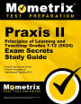 Praxis II Principles of Learning and Teaching: Grades 7-12 (5624) Exam Secrets Study Guide: Praxis II Test Review for the Praxis II: Principles of Learning and Teaching (PLT)