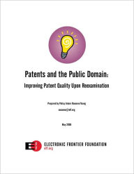 Title: Patents and Public Domain: Improving Patent Quality Upon Reexamination, Author: Raenne Young