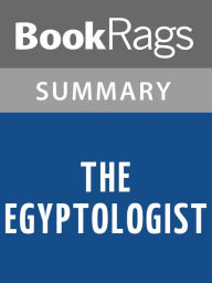 Title: The Egyptologist by Arthur Phillips l Summary & Study Guide, Author: BookRags