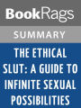 The Ethical Slut: A Guide to Infinite Sexual Possibilities by Dossie Easton l Summary & Study Guide