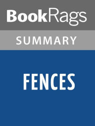 Title: Fences by August Wilson Summary & Study Guide, Author: Bookrags