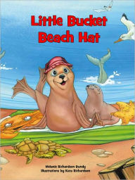 Title: Little Bucket Beach Hat, Author: Melanie Richardson Dundy