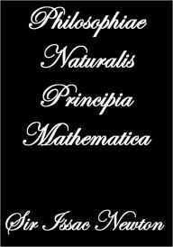 Title: PHILOSOPHIÆ NATURALIS PRINCIPIA MATHEMATICA, Author: Sir Issac Newton