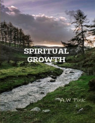 Title: Spiritual Growth, Author: A.W Pink