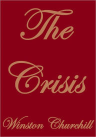 Title: THE CRISIS, Author: Winston Churchill