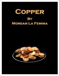 Title: Copper, Author: Morgan La Femina