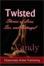 Twisted: Stories of Love, Sex, and Betrayal