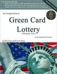 Title: Your Complete Guide to Green Card Lottery ( Diversity Visa ) - Easy Do-It-Yourself Immigration Books - GreenCard, Author: Michael Mota Faro