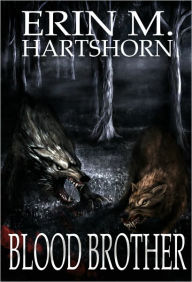 Title: Blood Brother, Author: Erin M. Hartshorn