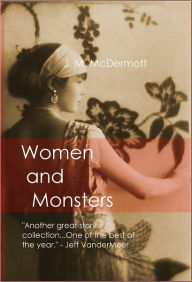 Title: Women and Monsters, Author: J. M. McDermott