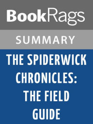 Title: The Spiderwick Chronicles: The Field Guide by Holly Black l Summary & Study Guide, Author: BookRags