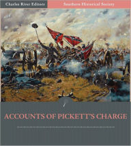 Title: Southern Historical Society: Accounts of Pickett's Charge and the Battle of Gettysburg (Illustrated), Author: Dabney Maury