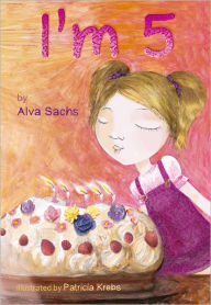Title: I'm 5, Author: Alva Sachs