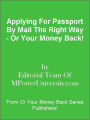 Applying For Passport By Mail The Right Way - Or Your Money Back!