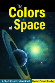 Title: The Colors of Space: A Science Fiction Novel, Author: Marion Zimmer Bradley