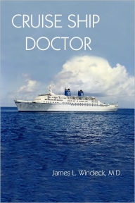 Title: Cruise Ship Doctor, Author: James Windeck