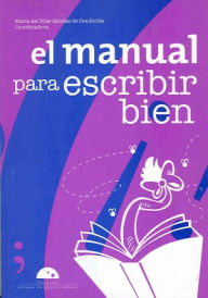 Title: El manual para escribir bien, Author: Maria Montes de Oca