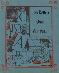 Title: The Baby's Own Alphabet, Author: Walter Crane