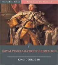 Title: The Royal Proclamation of Rebellion (Illustrated), Author: King George III