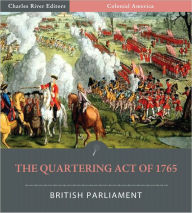 Title: The Quartering Act of 1765 (Illustrated), Author: British Parliament