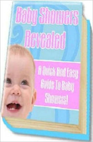 Title: A Quick And Easy Study Guide To Baby Showers - Who will throw the Shower?(Pregnancy & Childbirth & Marriage & Family eBook), Author: Self Improvement