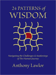 Title: 24 PATTERNS OF WISDOM, Author: Anthony Lawlor