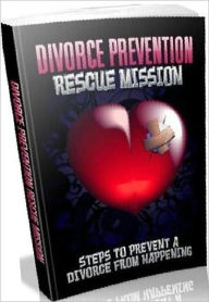 Title: eBook about Divorce - Divorce Prevention Rescue Mission - Conflict Resolution help eBook .., Author: Healthy Tips