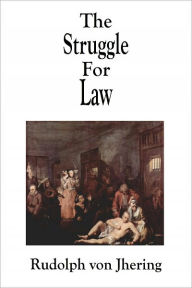 Title: The Struggle For Law, Author: Rudolph von Jhering