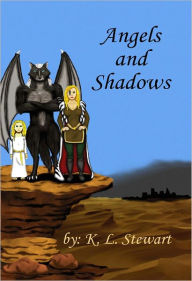 Title: Angels and Shadows, Author: K.L. Stewart