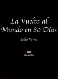 Title: LA VUELTA AL MUNDO EN 80 DIAS, Author: Julio Verne