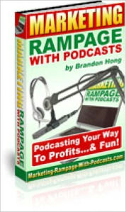 Title: Money Making Opportunities - Marketing Rampage With Podcasts, Author: Irwing