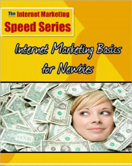 Title: Internet Marketing Basics for Newbies, Author: Anonymous