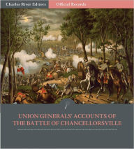 Title: Official Records of the Union and Confederate Armies: Union Generals' Accounts of the Battle of Chancellorsville (Illustrated), Author: Joe Hooker