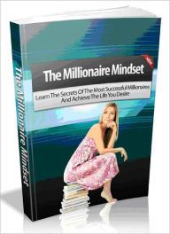 Title: The Millionaire Mindset - Learn The Secrets Of The Most Successful Millionaires And Achieve The Life You Desire-AAA+++(Brand New), Author: Joye Bridal