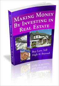 Title: Making Money by Investing in Real Estate, Author: Anonymous