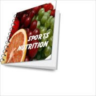 Title: Sports Nutrition And Health Guide – Choose What's Right For You, Author: Jennifer D. Teague