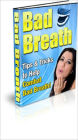 Bad Breath: Tips and Tricks to Help Combat Bad Breath