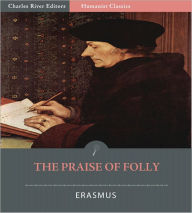Title: The Praise of Folly (Illustrated), Author: Desiderius Erasmus