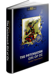 Title: The Patchwork Girl of Oz Lyman Frank Baum (The Oz Books #7), Author: L. Frank Baum