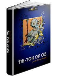 Title: Tik-Tok of Oz Lyman Frank Baum (The Oz Books #8), Author: L. Frank Baum