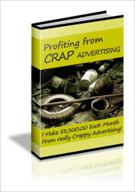 Title: Profiting From Crap Advertising, Author: Anonymous