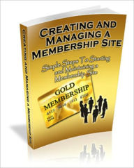 Title: Creating and Managing a Membership Site, Author: Anonymous