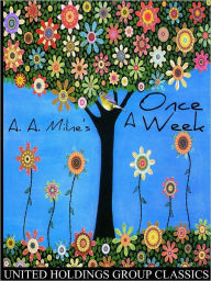 Title: Once a Week, Author: A. A. Milne