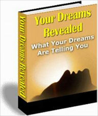 Title: Your Dreams Revealed - What Your Dreams Are Telling You, Author: Irwing