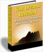 Your Dreams Revealed - What Your Dreams Are Telling You