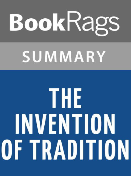 The Invention of Tradition by Eric Hobsawm and Terence Ranger l Summary & Study Guide