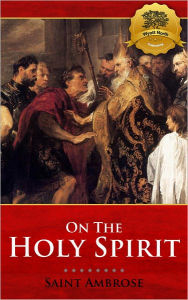 Title: On the Holy Spirit - Enhanced, Author: St. Ambrose
