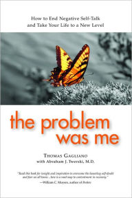 Title: The Problem Was Me, Author: Thomas Gagliano